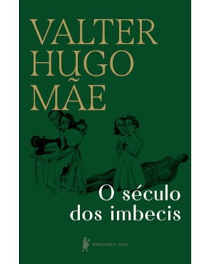O SÉCULO DOS IMBECIS