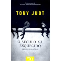 O século XX esquecido: lugares e memórias