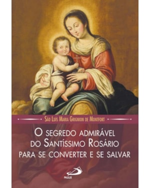 O Segredo Admirável do Santíssimo Rosário