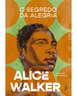 O SEGREDO DA ALEGRIA