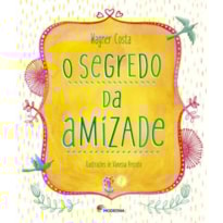 O SEGREDO DA AMIZADE