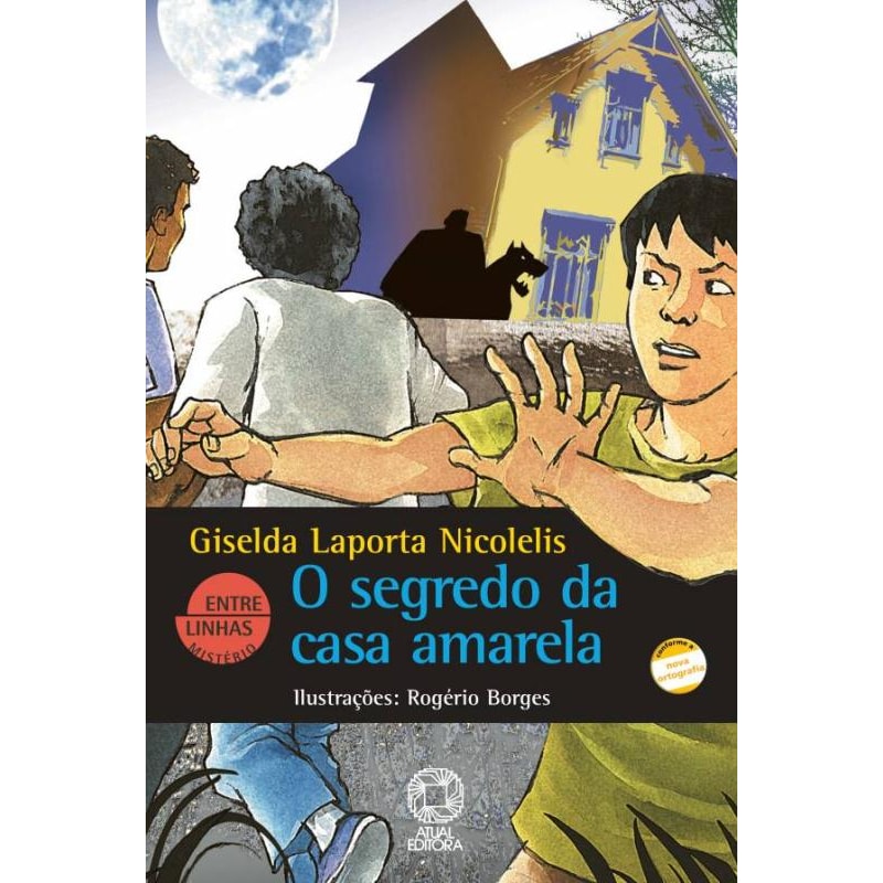 O SEGREDO DA CASA AMARELA