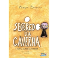 O SEGREDO DA CAVERNA: A FÁBULA DA TV E DA INTERNET