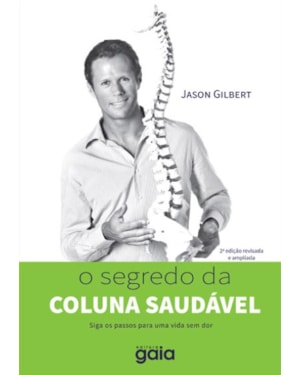 O segredo da coluna saudável: siga os passos para uma vida sem dor
