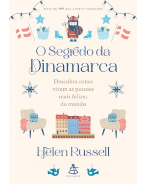 O SEGREDO DA DINAMARCA: DESCUBRA COMO VIVEM AS PESSOAS MAIS FELIZES DO MUNDO