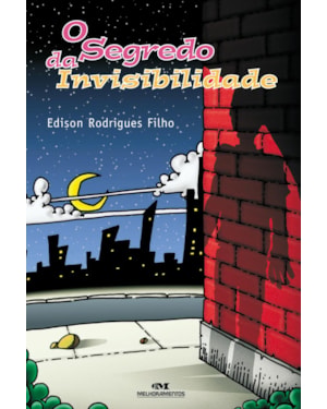 O SEGREDO DA INVISIBILIDADE