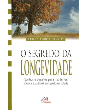 O segredo da longevidade: sonhos e desafios de manter-se ativo e saudável em qualquer idade