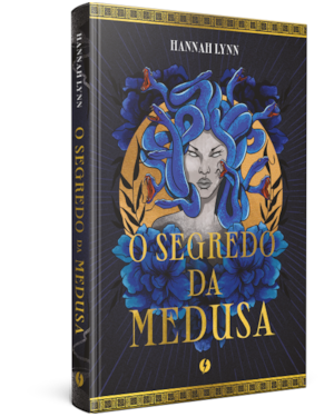 O SEGREDO DA MEDUSA - EDIÇÃO DE LUXO: COLEÇÃO MULHERES GREGAS