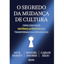 O SEGREDO DA MUDANÇA DE CULTURA - 1ª EDIÇÃO 2024