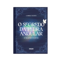 O SEGREDO DA PEDRA ANGULAR