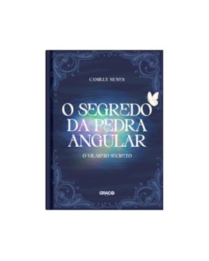 O SEGREDO DA PEDRA ANGULAR