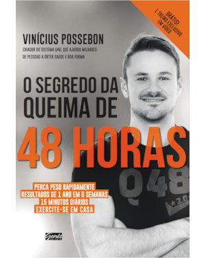 O SEGREDO DA QUEIMA DE 48 HORAS