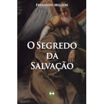 O SEGREDO DA SALVAÇÃO