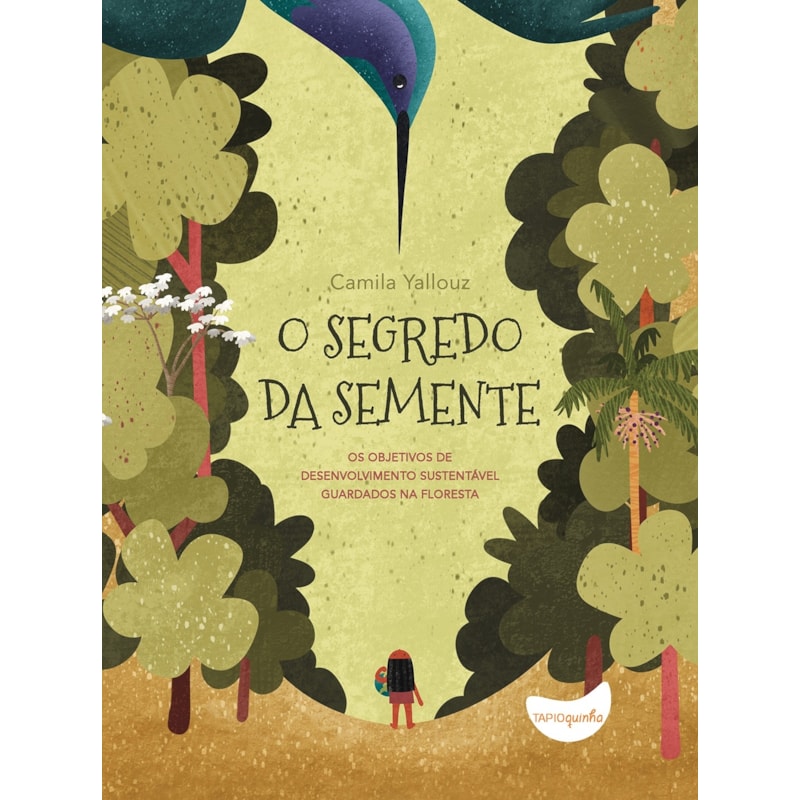 O SEGREDO DA SEMENTE: OS OBJETIVOS DO DESENVOLVIMENTO SUSTENTÁVEL GUARDADOS NA FLORESTA