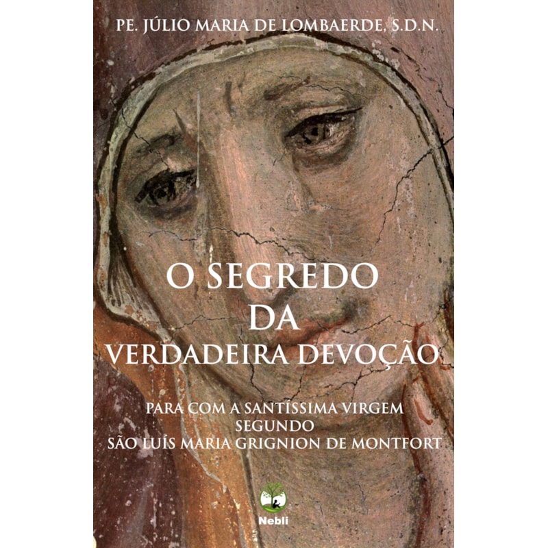 O SEGREDO DA VERDADEIRA DEVOÇÃO