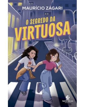 O SEGREDO DA VIRTUOSA - UMA HISTÓRIA SOBRE FÉ, VIRTUDE E O PAPEL DOS INFLUENCIADORES DIGITAIS DO AUTOR DE
