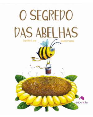 O SEGREDO DAS ABELHAS