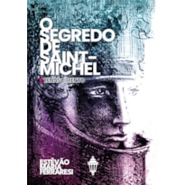 O SEGREDO DE SAINT-MICHEL: RENASCIMENTO