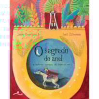 O SEGREDO DO ANEL E OUTROS CONTOS DO BEM-VIVER