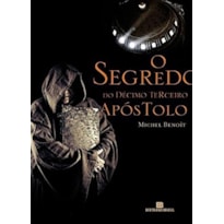 O SEGREDO DO DÉCIMO TERCEIRO APÓSTOLO