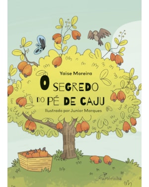 O SEGREDO DO PÉ DE CAJU