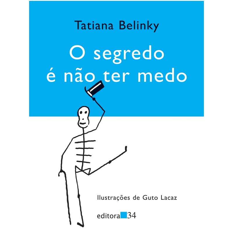 O segredo é não ter medo