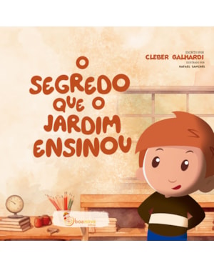 O SEGREDO QUE O JARDIM ENSINOU