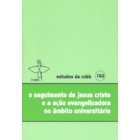 O seguimento de Jesus Cristo e a ação evangelizadora no âmbito universitário