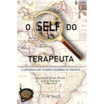 O self do terapeuta: a cartografia dos tesouros escondidos no terapeuta