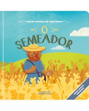 O Semeador: Coleção histórias que Jesus contou - cartonado