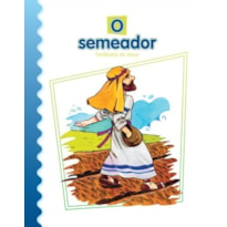 O semeador: parábolas de Jesus