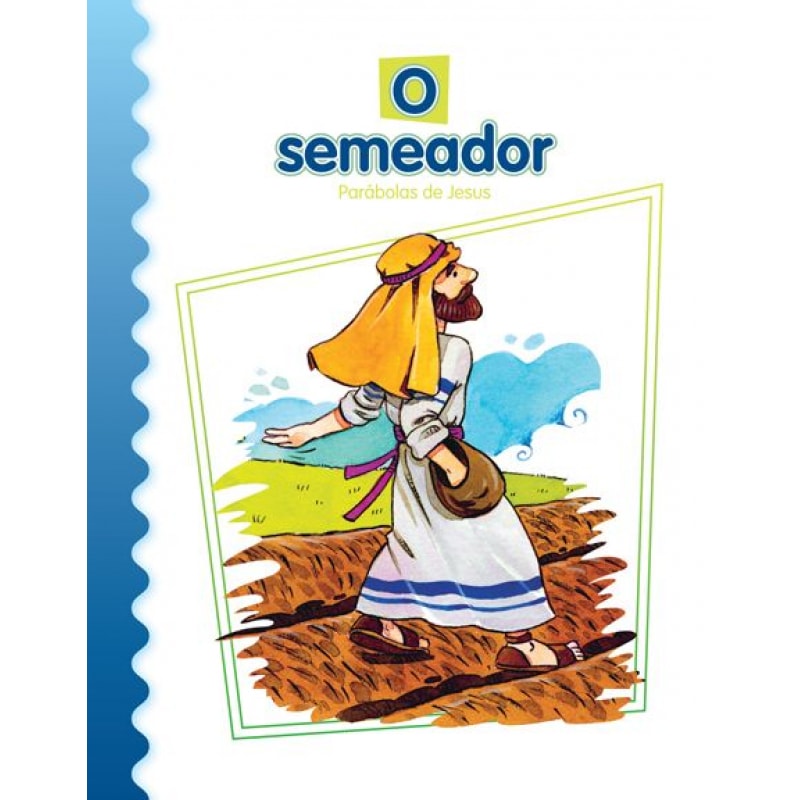O semeador: parábolas de Jesus