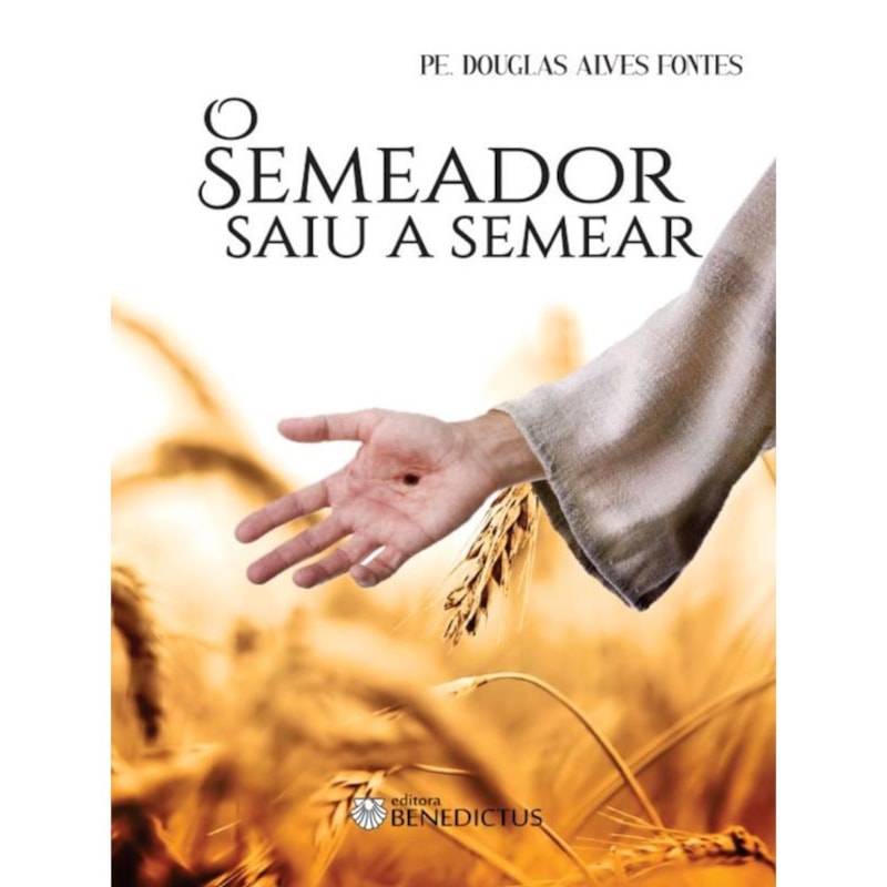 O SEMEADOR SAIU A SEMEAR
