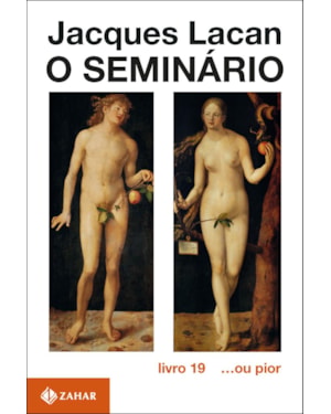 O SEMINÁRIO, LIVRO 19: ...OU PIOR