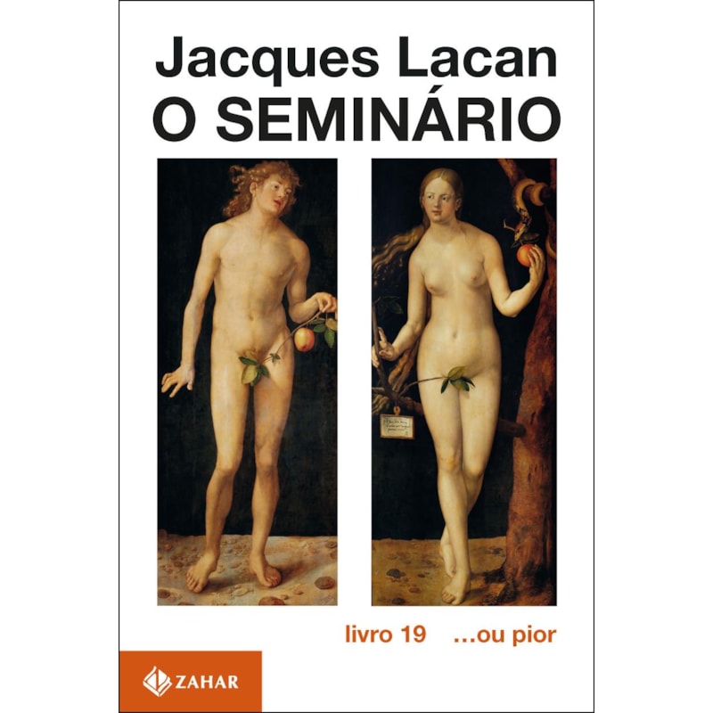 O SEMINÁRIO, LIVRO 19: ...OU PIOR