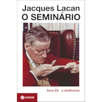 O SEMINÁRIO, LIVRO 23: O SINTHOMA