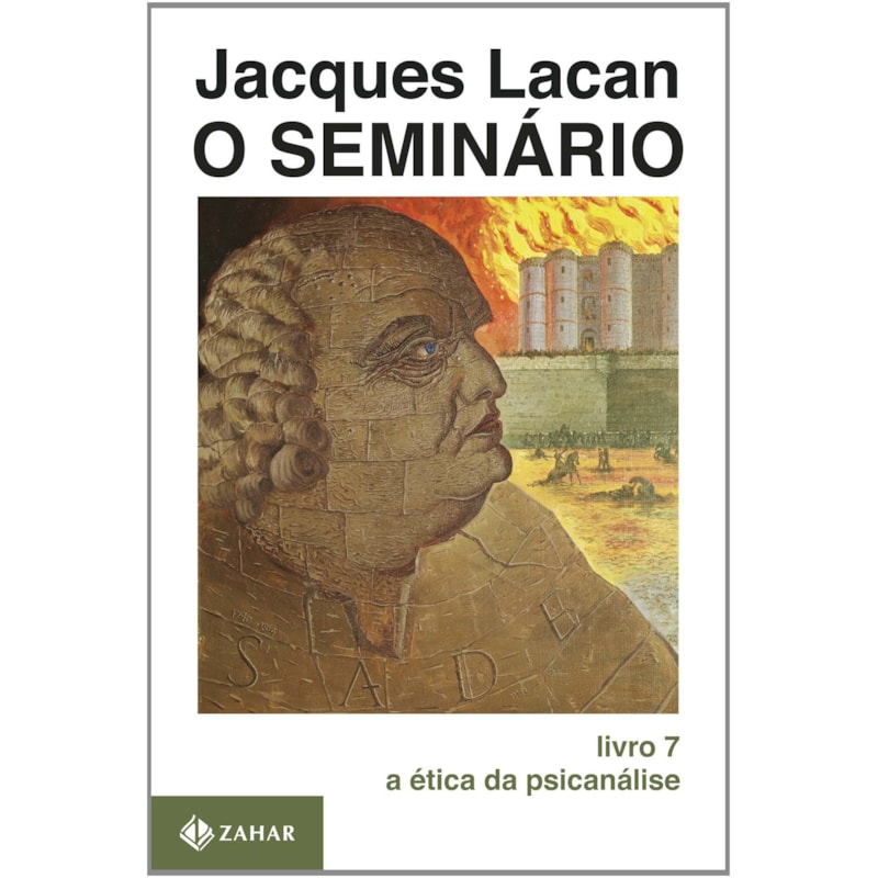 O SEMINÁRIO, LIVRO 7: A ÉTICA DA PSICANÁLISE