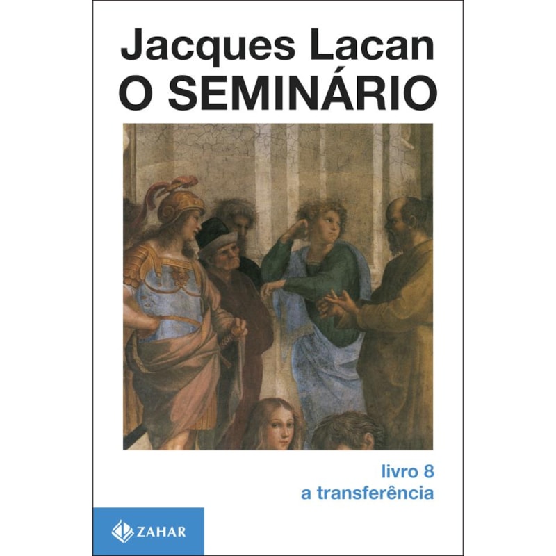 O SEMINÁRIO, LIVRO 8: A TRANSFERÊNCIA