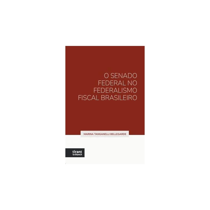 O SENADO FEDERAL NO FEDERALISMO FISCAL BRASILEIRO