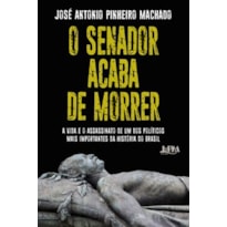 O senador acaba de morrer