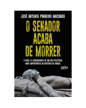 O senador acaba de morrer