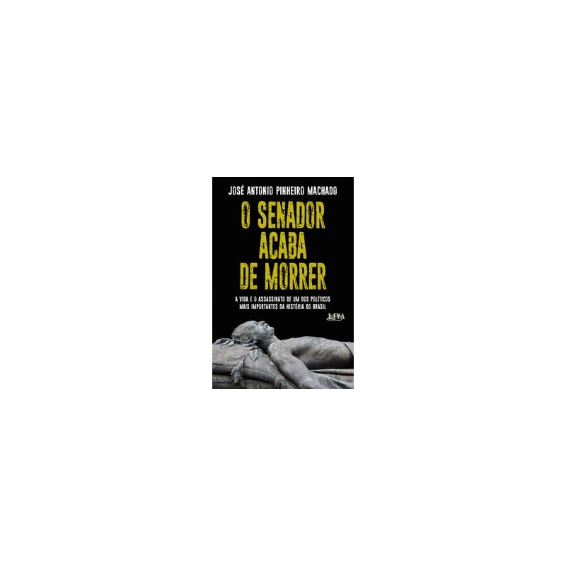 O senador acaba de morrer