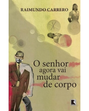 O SENHOR AGORA VAI MUDAR DE CORPO