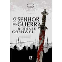 O SENHOR DA GUERRA (VOL. 13 CRÔNICAS SAXÔNICAS)