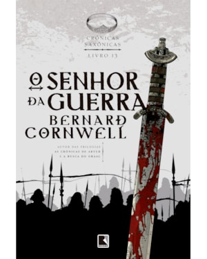 O SENHOR DA GUERRA (VOL. 13 CRÔNICAS SAXÔNICAS)