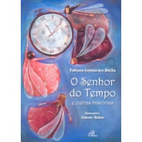 O SENHOR DO TEMPO: E OUTRAS HISTÓRIAS