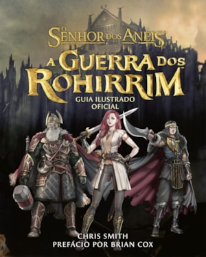 O SENHOR DOS ANÉIS: A GUERRA DOS ROHIRRIM - GUIA ILUSTRADO OFICIAL DO FILME&NBSP;DE KENJI KAMIYAMA&NBSP;E&NBSP;PETER&NBSP;JACKSON