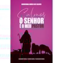 O Senhor é meu Pastor - Capa Azul: um ano de Devocionais Baseados em Cada um dos 150 Salmos: um ano de devocionais baseados em cada um dos 150 salmos