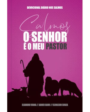 O Senhor é meu Pastor - Capa Azul: um ano de Devocionais Baseados em Cada um dos 150 Salmos: Um ano de devocionais baseados em cada um dos 150 salmos