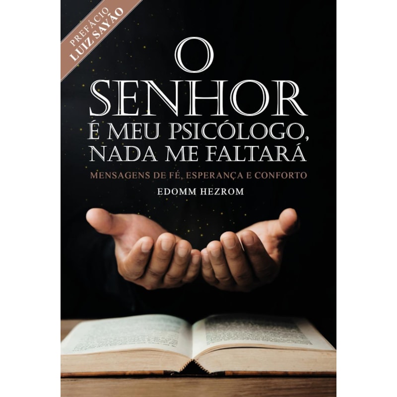 O senhor é meu psicólogo, nada me faltara